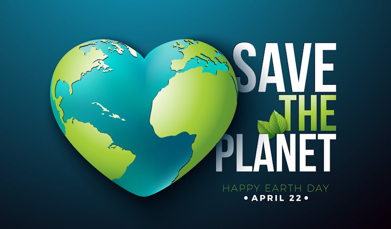 A heart-shaped Earth with the words "Save the Planet. Happy Earth Day April 22" and green leaves in the design.